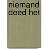 Niemand deed het by Sjaak Koolen