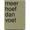 Meer hoef dan voet door Marjolijn van Heemstra