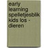Early learning spelletjesblik kids los - Dieren