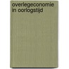 Overlegeconomie in oorlogstijd door SamuëL. Kruizinga