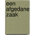 Een afgedane zaak