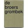 De broers Grombek by Jozua Douglas