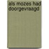 Als Mozes had doorgevraagd