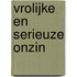 Vrolijke en serieuze onzin