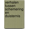 Verhalen tussen schemering en duisternis door André Rebel