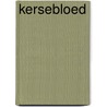 Kersebloed by Charlotte Mutsaers