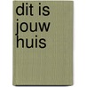 Dit is jouw huis by Maartje Wortel