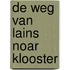 De weg van Lains noar Klooster