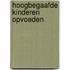 Hoogbegaafde kinderen opvoeden