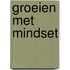 Groeien met mindset