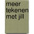 Meer tekenen met Jill