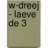 W-Dreej - Laeve de 3 door Onbekend