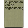 22 Producten van de dagbesteding by Anne Daems