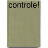 Controle! by Esther van der Ham
