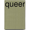 Queer by Xandra Schutte