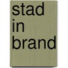 Stad in brand by Garth Risk Hallberg