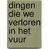 Dingen die we verloren in het vuur