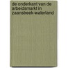 De onderkant van de arbeidsmarkt in Zaanstreek-Waterland by Paul Bisschop