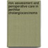 Risk assessment and perioperative care in perihilar cholangiocarcinoma