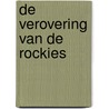 De verovering van de Rockies door Robert Kaplan