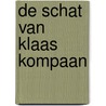 De schat van Klaas Kompaan by Arend van Dam