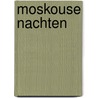 Moskouse nachten door Nigel Cliff