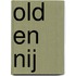 Old en nij