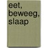 Eet, beweeg, slaap