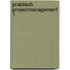 Praktisch projectmanagement 1