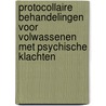 Protocollaire behandelingen voor volwassenen met psychische klachten door Onbekend