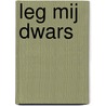 Leg mij dwars door Koen Snyers