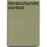Literatuurbundel starttaal door Onbekend