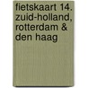 Fietskaart 14. Zuid-Holland, Rotterdam & Den Haag door Onbekend