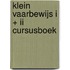 Klein Vaarbewijs I + II cursusboek