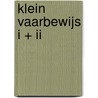 Klein Vaarbewijs I + II door Onbekend