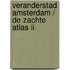 Veranderstad Amsterdam / De zachte Atlas II