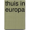 Thuis in Europa door Han Lorzing