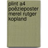 Plint A4 poëzieposter Merel Rutger Kopland door Rutger Kopland