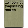 Zelf een IoT toepassing maken door Rudi Niemeijer