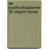 De koolhydraatarme 30 dagen boost door Linda Nordholt