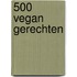 500 vegan gerechten