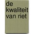 De kwaliteit van riet