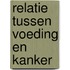 Relatie tussen voeding en kanker