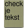 Check je tekst door Eric Tiggeler