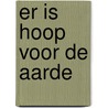 Er is hoop voor de aarde door Debora M. Groen