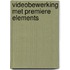 Videobewerking met Premiere Elements