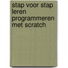 Stap voor stap leren programmeren met Scratch door Studio Visual Steps