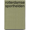 Rotterdamse sporthelden by Ronald Tukker