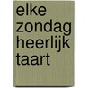Elke zondag heerlijk taart door Caroline Lebar