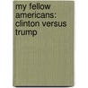 My fellow Americans: Clinton versus Trump door Frank Waals